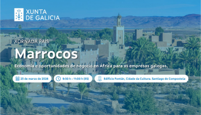 O Igape organiza unha Xornada Pa&iacute;s sobre Marrocos para impulsar a internacionalizaci&oacute;n das empresas galegas