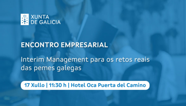 Encontro Empresarial | Interim Management para os retos reais das pemes galegas
