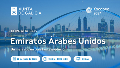 Nueva Jornada Pa&iacute;s desde la Antena de la Xunta en los Emiratos &Aacute;rabes Unidos | Un mercado en constante evoluci&oacute;n